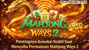 koneksi stabil Mahjong Ways 2